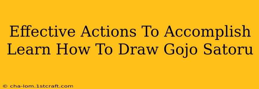 Effective Actions To Accomplish Learn How To Draw Gojo Satoru