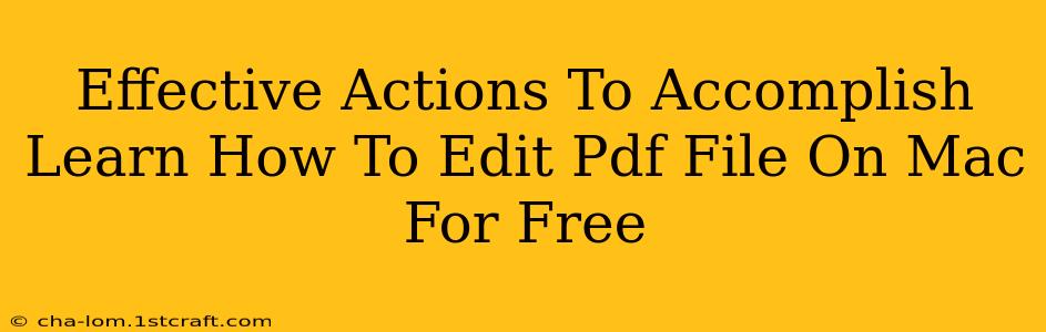 Effective Actions To Accomplish Learn How To Edit Pdf File On Mac For Free