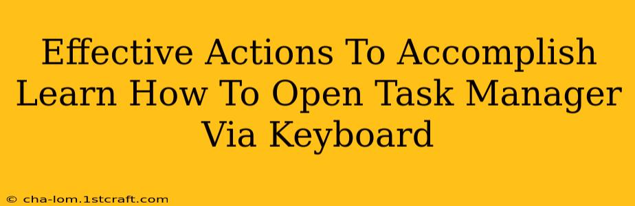 Effective Actions To Accomplish Learn How To Open Task Manager Via Keyboard