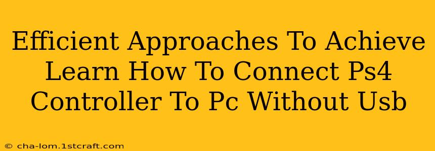 Efficient Approaches To Achieve Learn How To Connect Ps4 Controller To Pc Without Usb