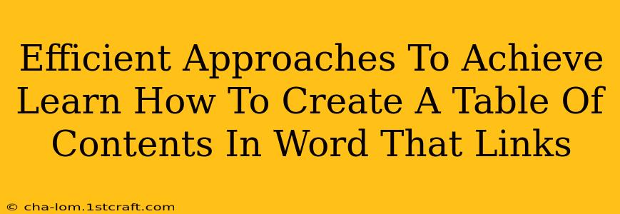 Efficient Approaches To Achieve Learn How To Create A Table Of Contents In Word That Links