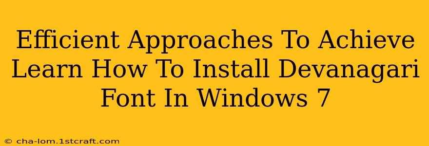 Efficient Approaches To Achieve Learn How To Install Devanagari Font In Windows 7