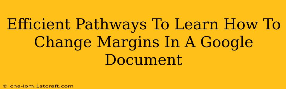 Efficient Pathways To Learn How To Change Margins In A Google Document