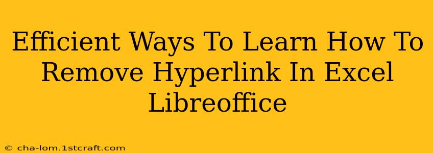 Efficient Ways To Learn How To Remove Hyperlink In Excel Libreoffice