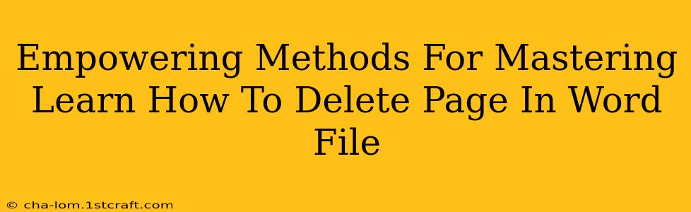 Empowering Methods For Mastering Learn How To Delete Page In Word File