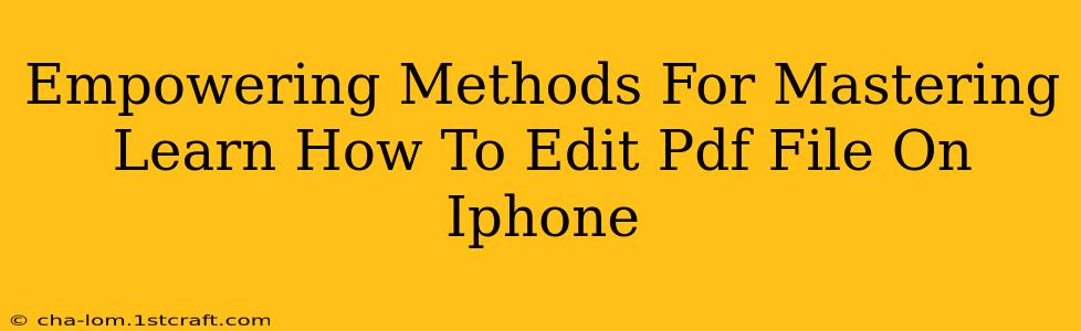 Empowering Methods For Mastering Learn How To Edit Pdf File On Iphone