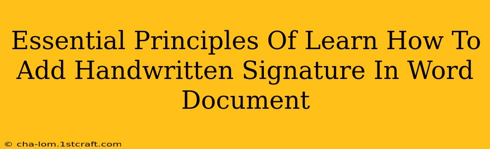 Essential Principles Of Learn How To Add Handwritten Signature In Word Document