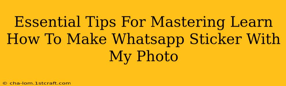 Essential Tips For Mastering Learn How To Make Whatsapp Sticker With My Photo