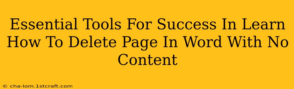 Essential Tools For Success In Learn How To Delete Page In Word With No Content