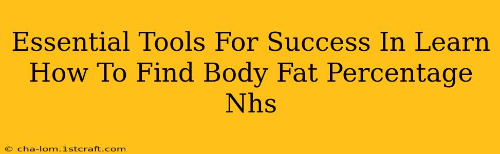 Essential Tools For Success In Learn How To Find Body Fat Percentage Nhs