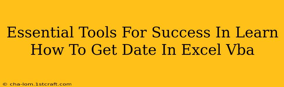 Essential Tools For Success In Learn How To Get Date In Excel Vba