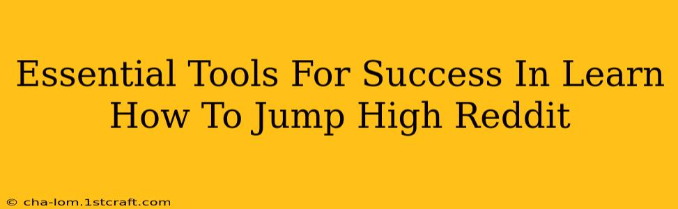 Essential Tools For Success In Learn How To Jump High Reddit