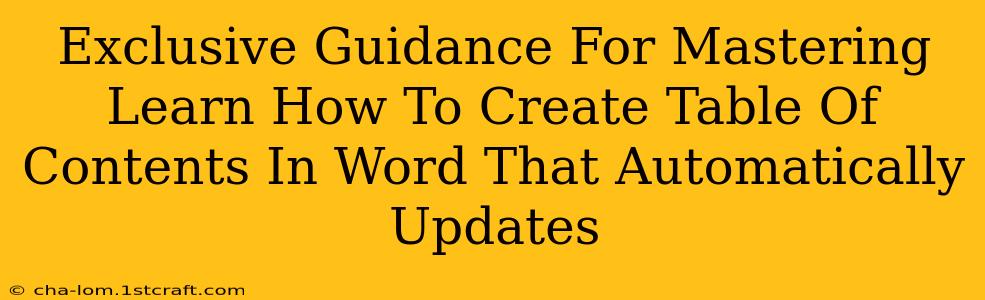 Exclusive Guidance For Mastering Learn How To Create Table Of Contents In Word That Automatically Updates