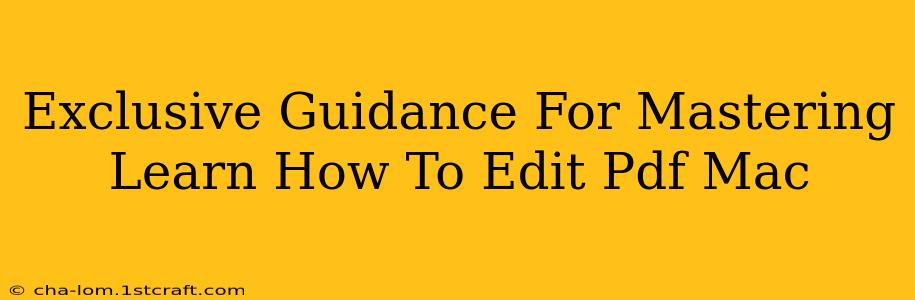 Exclusive Guidance For Mastering Learn How To Edit Pdf Mac