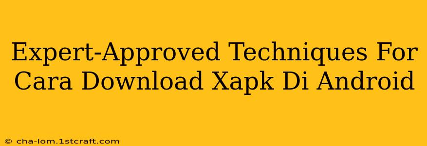 Expert-Approved Techniques For Cara Download Xapk Di Android