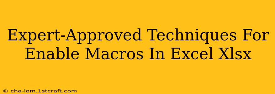 Expert-Approved Techniques For Enable Macros In Excel Xlsx