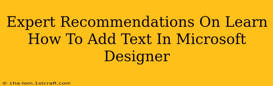 Expert Recommendations On Learn How To Add Text In Microsoft Designer