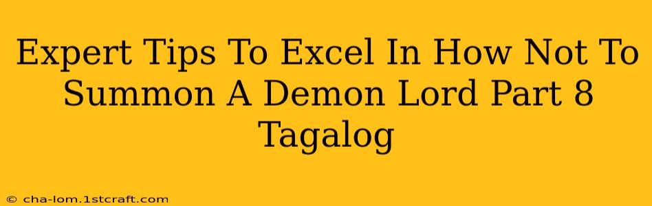 Expert Tips To Excel In How Not To Summon A Demon Lord Part 8 Tagalog