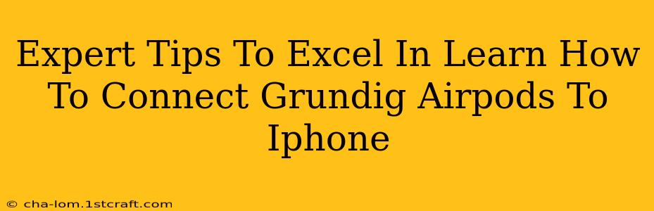 Expert Tips To Excel In Learn How To Connect Grundig Airpods To Iphone