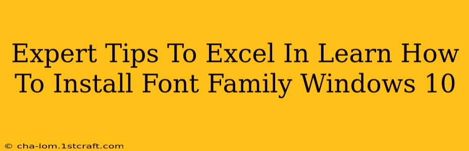 Expert Tips To Excel In Learn How To Install Font Family Windows 10