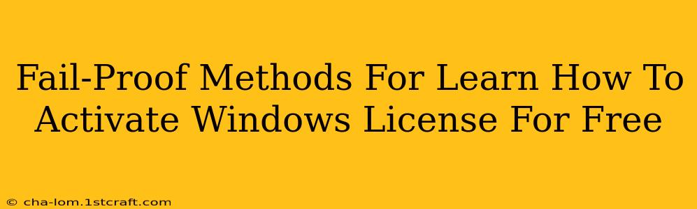 Fail-Proof Methods For Learn How To Activate Windows License For Free