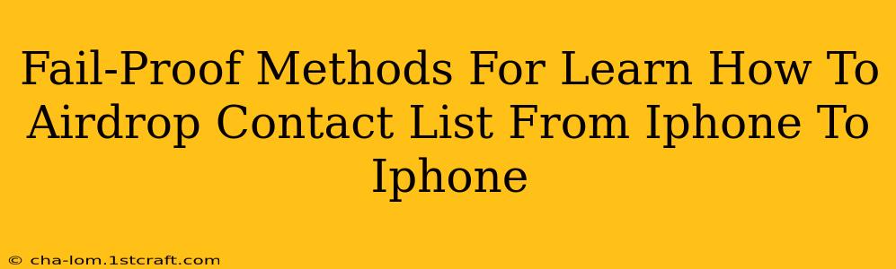 Fail-Proof Methods For Learn How To Airdrop Contact List From Iphone To Iphone