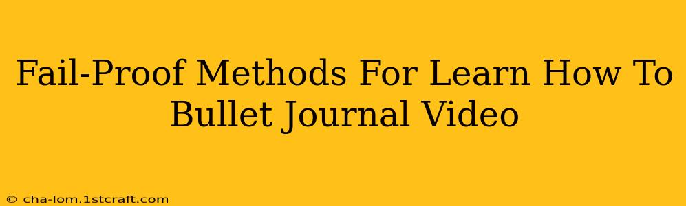 Fail-Proof Methods For Learn How To Bullet Journal Video