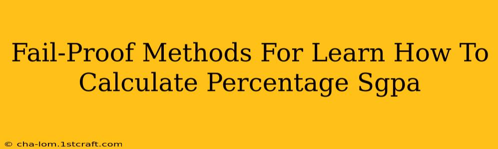 Fail-Proof Methods For Learn How To Calculate Percentage Sgpa