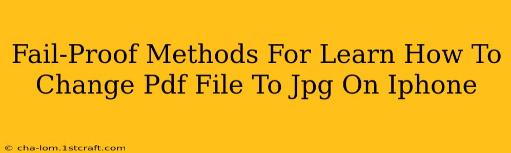 Fail-Proof Methods For Learn How To Change Pdf File To Jpg On Iphone