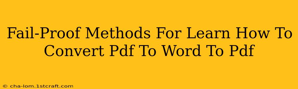 Fail-Proof Methods For Learn How To Convert Pdf To Word To Pdf