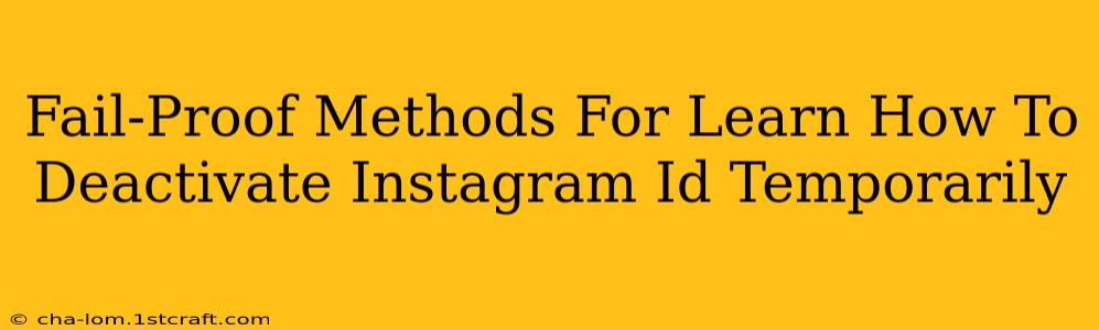 Fail-Proof Methods For Learn How To Deactivate Instagram Id Temporarily