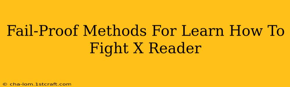 Fail-Proof Methods For Learn How To Fight X Reader