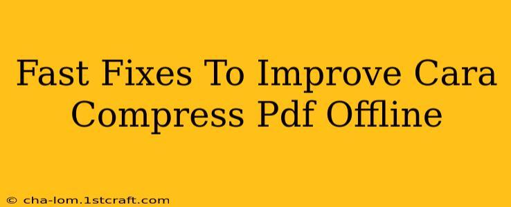 Fast Fixes To Improve Cara Compress Pdf Offline