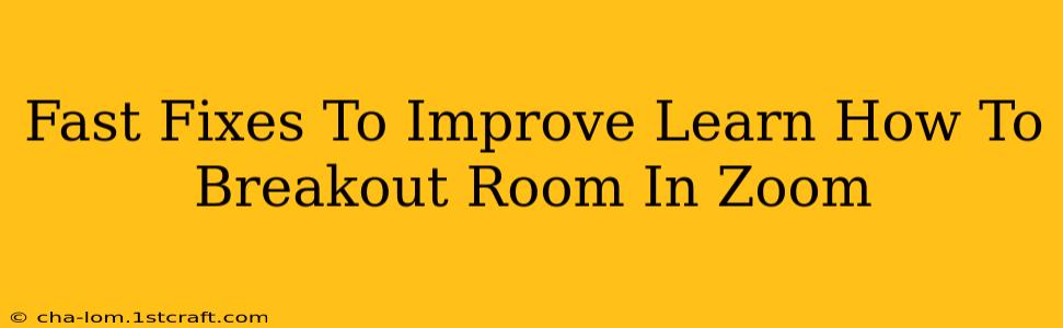 Fast Fixes To Improve Learn How To Breakout Room In Zoom