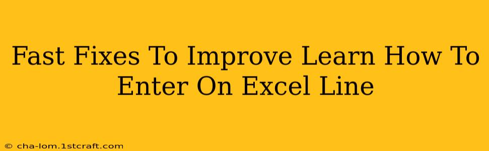 Fast Fixes To Improve Learn How To Enter On Excel Line