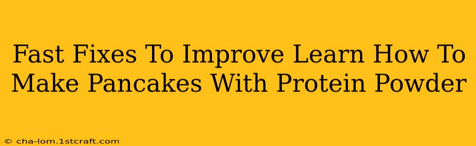 Fast Fixes To Improve Learn How To Make Pancakes With Protein Powder