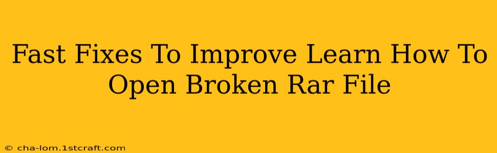 Fast Fixes To Improve Learn How To Open Broken Rar File