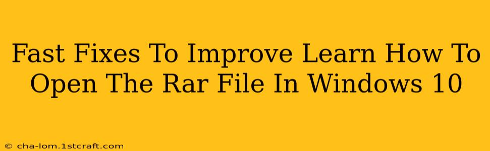 Fast Fixes To Improve Learn How To Open The Rar File In Windows 10