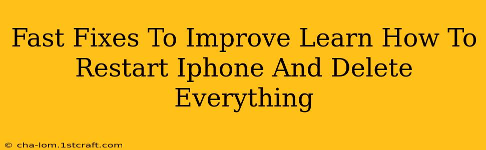 Fast Fixes To Improve Learn How To Restart Iphone And Delete Everything