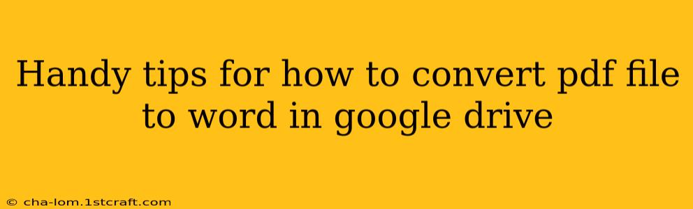 Handy tips for how to convert pdf file to word in google drive