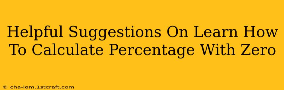 Helpful Suggestions On Learn How To Calculate Percentage With Zero