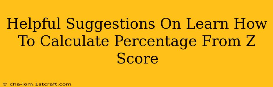 Helpful Suggestions On Learn How To Calculate Percentage From Z Score