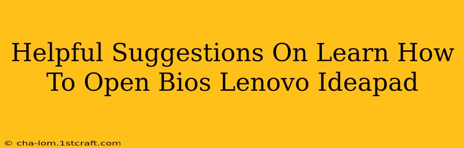 Helpful Suggestions On Learn How To Open Bios Lenovo Ideapad