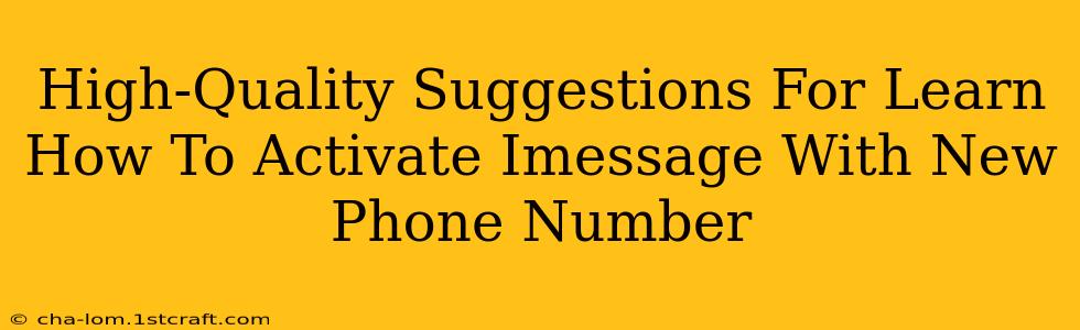 High-Quality Suggestions For Learn How To Activate Imessage With New Phone Number