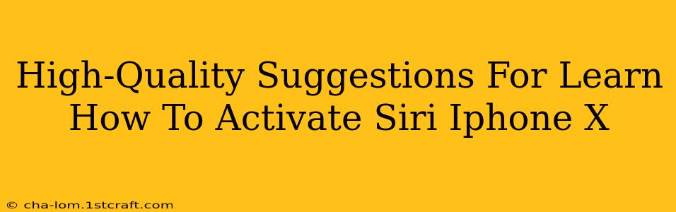 High-Quality Suggestions For Learn How To Activate Siri Iphone X