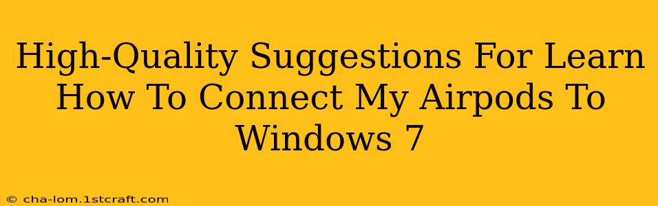 High-Quality Suggestions For Learn How To Connect My Airpods To Windows 7