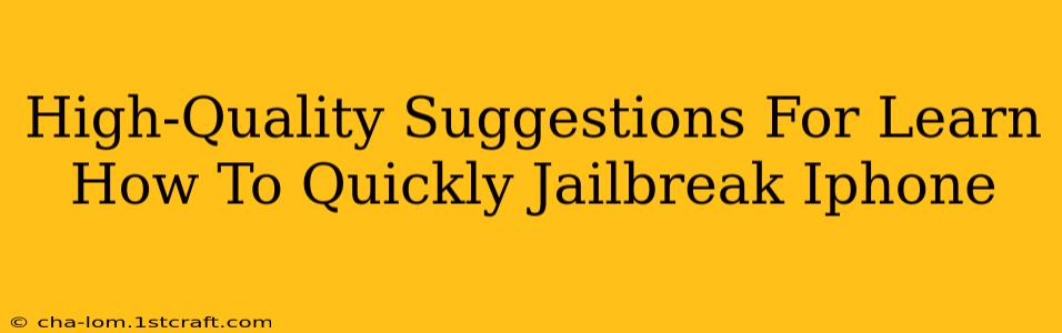 High-Quality Suggestions For Learn How To Quickly Jailbreak Iphone