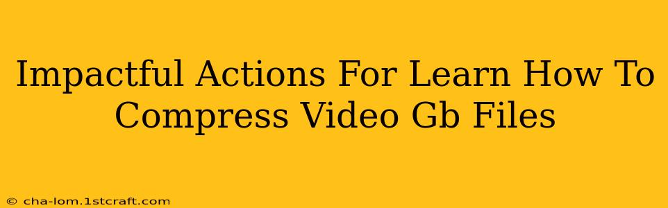 Impactful Actions For Learn How To Compress Video Gb Files