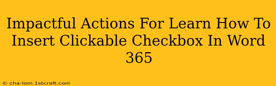 Impactful Actions For Learn How To Insert Clickable Checkbox In Word 365