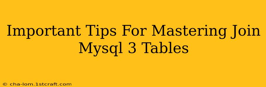 Important Tips For Mastering Join Mysql 3 Tables